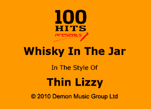 M30

HITS

nrcsmsi

Whisky In The Jar

In The Style Of

Thin Lizzy

2010 Damon Music Gruup Ltd