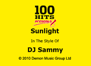 E(DXO)

HITS

Ncsmbs
N
J'F-F ,J

Suanht

In The Style or

DJ Sammy

G)2010 Demon Music Group Ltd