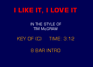 IN THE SWLE OF
TIM MCGRAW

KEY OFECJ TIME13i12

8 BAR INTRO