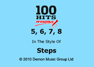 EGG

HITS

PCSCHLS
f

5,,67,8

In The Style or

Steps

G)2010 Demon Music Group Ltd