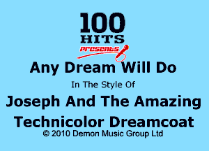 MDCO)

Any Dream Will Do

In The Style Of

Joseph And The Amazing

Technicolor Dreamcoat
Q) 2010 DemOn Music Group Ltd