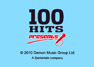 MED

IE-HJITS

m' 5551752
If..-

2010 Demon Music Group Ltd
Aamtemm company