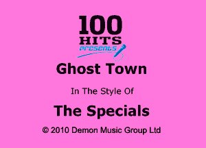 1MB

nrrs
,1 7'?

Ghost Town
In The Style Of

The Specials

9 2010 Demon Music Group Ltd