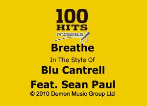 EQQ

In The Style Of

Blu Cantrell

Feat. Sean Paul
Q2010 Demon Music Group Ltd