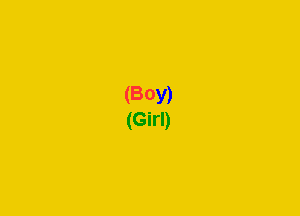 (BOY)
(Girl)