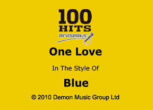 EQQ

In The Style Of
Blue

Q2010 Demon Music Group Ltd