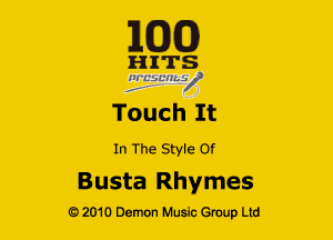 EQQ

In The Style Of
Busta Rhymes

Q2010 Demon Music Group Ltd