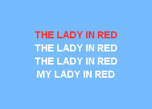 THE LADY IN RED