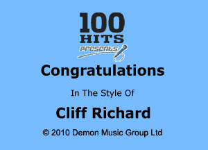 ........... 7)
Congratulations

In The Style Of

Cliff Richard

9 2010 Demon Music Group Ltd