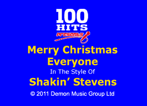 163(0)

gITS.
Egg

Merry Christmas

Everyone
In The Style or

Shakin' Stevens
0 2011 Demon Music Group Ltd