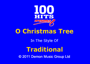 163(0)

i'l-IITS.

0 Christmas Tree

In The Style Of

Trad itional
0 2011 Demon Music Group Ltd