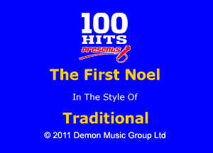 163(0)

girl's
6W

The First Noel

In The Style Of

Trad itional
0 2011 Demon Music Group Ltd