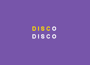 DISCO
DISCO