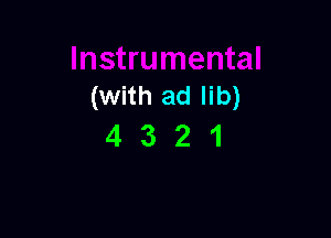 (with ad lib)

4321