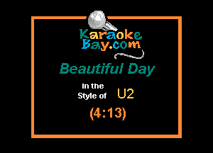 Kafaoke.
Bay.com
N

Beautiful Day

In the

sme ot U2
(4213)