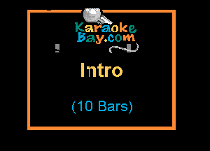 Kai'aoke.
Bay.com
mu.)

Intro

(10 Bars)