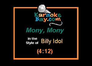 Kafaoke.
Bay.com
N

Many, Many

In the

Mo, Billy Idol
(4z12)
