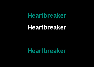 Heartbreaker

Heartbreaker

Heartbreaker