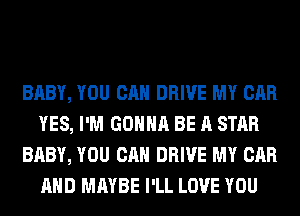 BABY, YOU CAN DRIVE MY CAR
YES, I'M GONNA BE A STAR
BABY, YOU CAN DRIVE MY CAR
AND MAYBE I'LL LOVE YOU