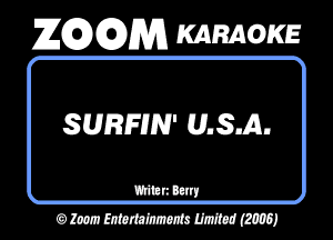 26296291353 KARAOKE

SURFIIN' USA.

Mum
OMWWMJ