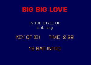 IN THE STYLE 0F
k. d lang

KEY OFEBJ TIME 2129

18 BAR INTRO