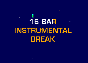 n
4 6 BAR -
INSTRUMENTAL

BREAK