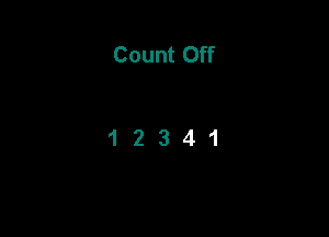 Count Off

12341