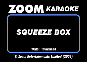 26296291353 KARAOKE

SQUEEZE B(OJX

mun mom
a loan mm mm mm)