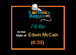 Kafaoke.
Bay.com
N

H! Be

Sty1e of Edwin McCain
(4232)