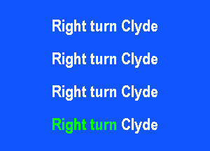 Right turn Clyde
Right turn Clyde
Right turn Clyde

Right turn Clyde