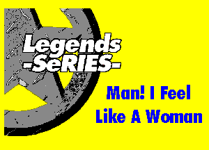 Winn! I Feel
Like A Woman