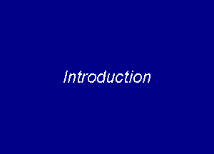 Introduction