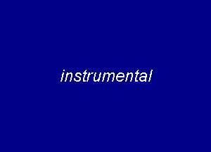 instrumental