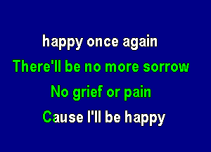 happyonceagmn
Thmewbenomomsonmm
Nog eforpdn

CausePHbehappy