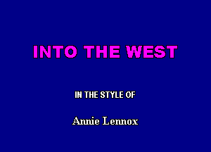 IN THE STYLE 0F

Annie Lexmox