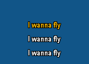 lwanna fly

lwanna fly

lwanna fly