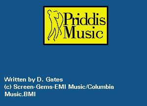 54

Buddl
??Music?

Written by 0. Gates

(0) Screen. Gems-E Ml Musicholumbia
MusicBMl