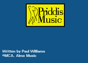 54

Puddl
??Music?

Written by Paul Wlliams
M?MCA, Almo Music