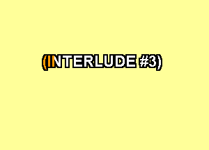 (INTER'LUDE 651)