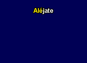 Al(ejate