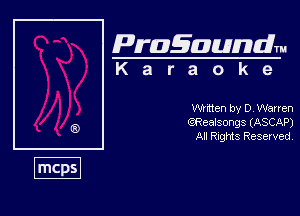 Pragaundlm
K a r a o k 9

then by Dr Warren
QRealsongs (ASCAP)
Al Rnghts Resewed,