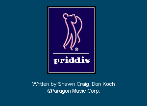 wmen by Shawn Craig, Don Koch
QParagon MUSIC Corp