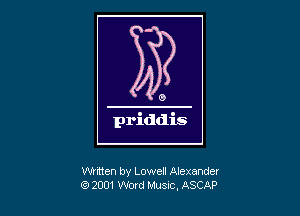 written by Lowell Alexander
Q) 2001Wodeusuc,ASCAP