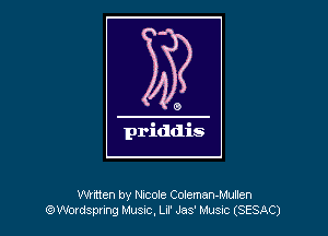 Whtten by Nicole Coleman-Mullen
t9Wadspc-ng Music. Lr Jas' Must (SESAC)