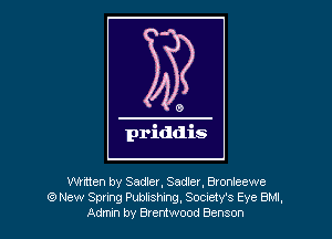Whtten by Sadler, Sadler, Bronleewe
E? New Spying Publishing, Socretv's Eye BMI,
Admm by Bxeriwood Benson