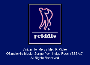 Witten by Mercy Me, P Kipley
QSImplevnlle Musnc, Songs trom lndxgo Room (SESAC)
AI Rigis Resevved