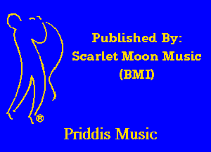 Published Byz
Scarlet Moon Music
(BMI)

Pn'ddis Music