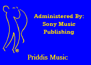 Administered Byz
Sony Music
Publishing

Priddis Music