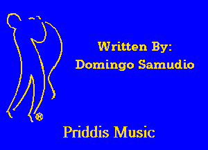 Written Byz
Domingo Samudio

Pn'ddis Music