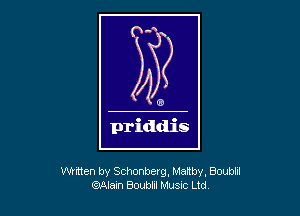 Wrtten by Schonberg, Martby. Baublil
Win Bout)!!! MUSIC Ltd